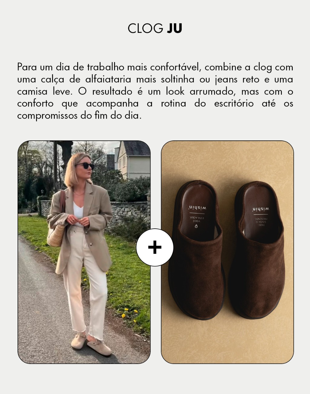 Clog Ju Wishin com look de trabalho