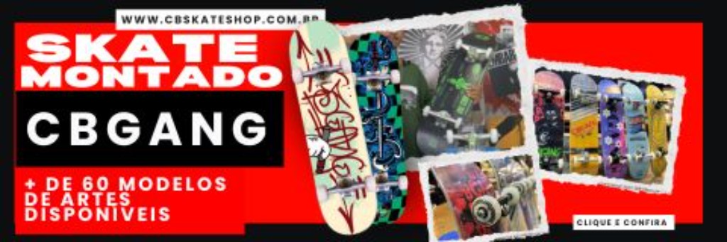 Skate Montado CBGANG