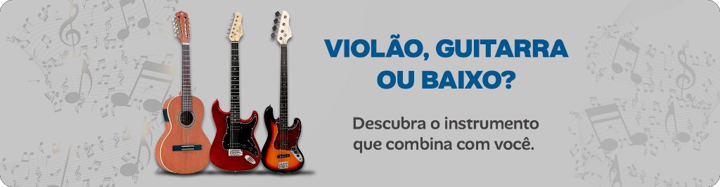 Banner com violão, guitarra e baixo lado a lado, convidando a descobrir qual instrumento combina com você
