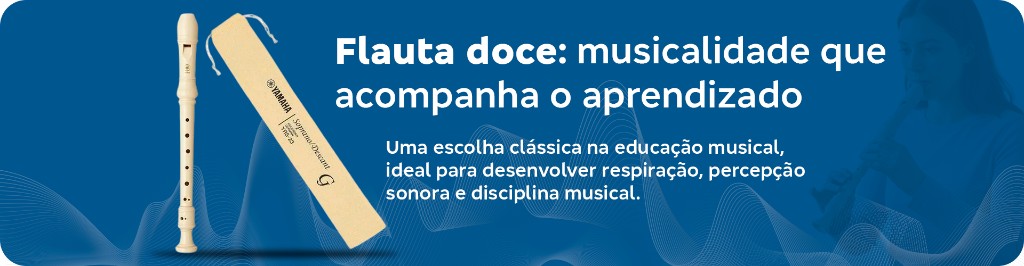 Flauta doce com estojo em banner educativo sobre musicalidade e aprendizado infantil