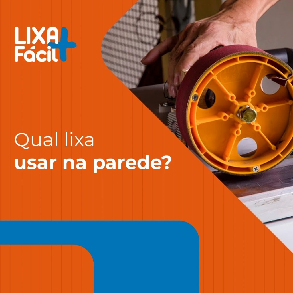 Qual lixa usar na parede? | Lixa+Fácil