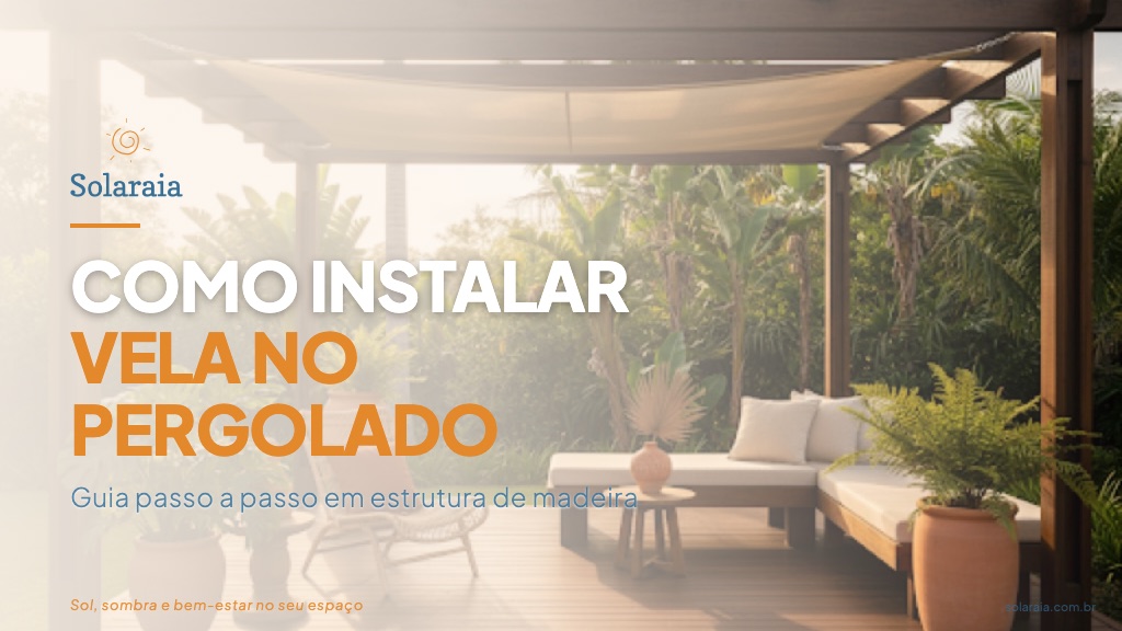 Vela de Sombra para Pergolado: O Guia Completo (Residencial + B2B)