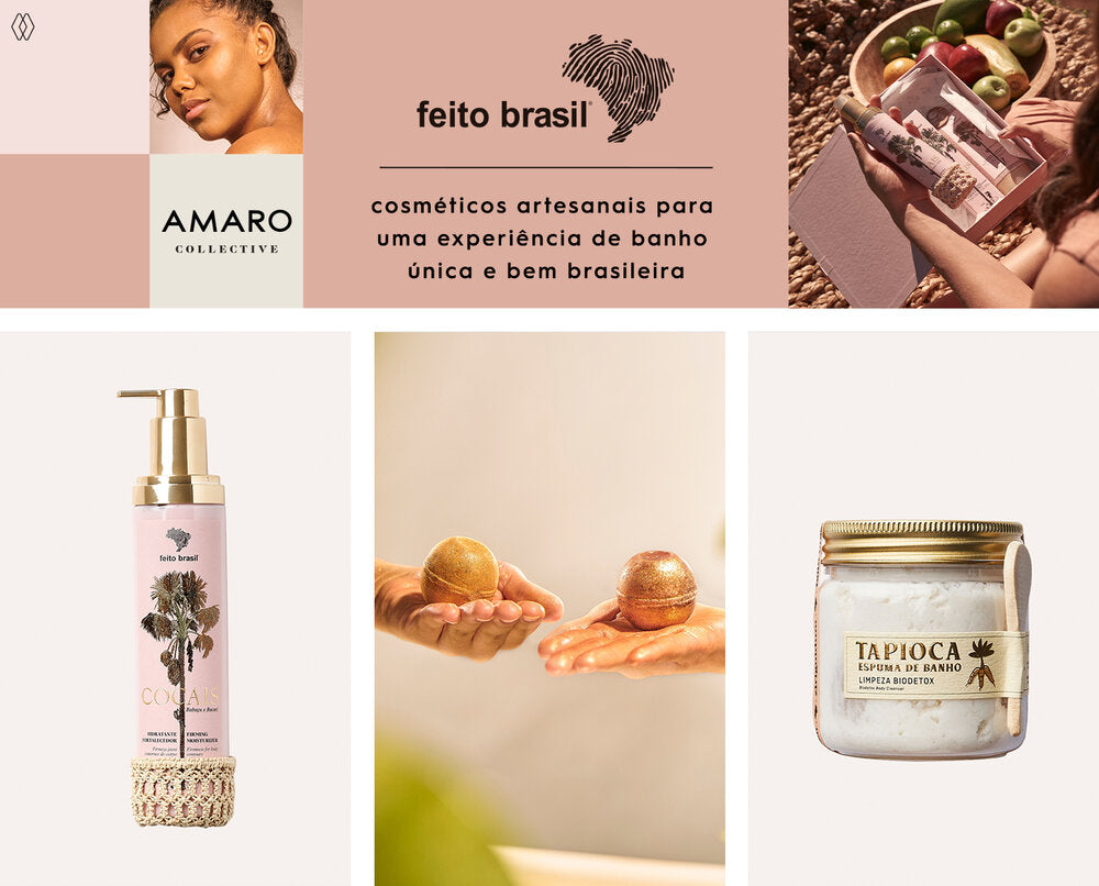 PRODUTOS:  Feito Brasil hidratante fortalecedor 250 g cocais ,  Feito Brasil bomba efervescente iluminadora 60 g,   Feito Brasil tapioca espuma de banho 150 g ziriguidum.