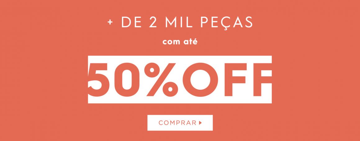 No banner está escrito + de 2 mil peças com até 50% de desconto